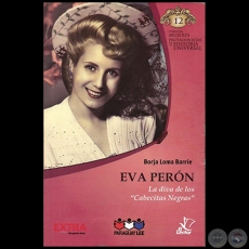 EVA PERÓN - Autor: BORJA LOMA BARRIE - Colección: MUJERES PROTAGONISTAS DE LA HISTORIA UNIVERSAL - Nº 12